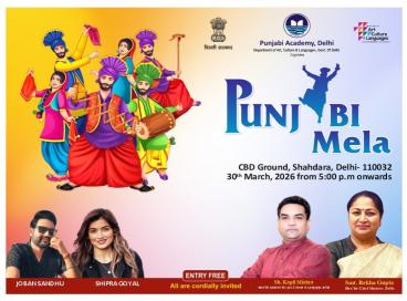 Punjabi Mela on 30th March, 2026 from 5 PM onwards at CBD Ground, Shahdara, Delhi-110032.