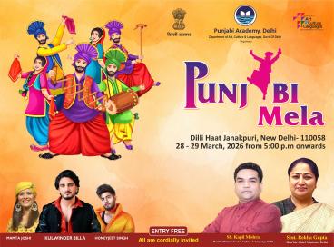 Punjabi Mela on 28-29 March, 2026 from 5 PM onwards at Dilli Haat, Janak Puri, New Delhi-110058.  Everyone is welcome to experience the vibrant spirit of Punjab with music, culture, food, and fun!